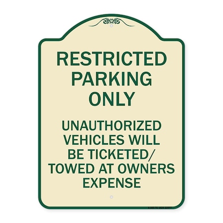 Signmission Restricted Parking Only Unauthorized Vehicles Will Be Ticketed Towed Owners Expense, TG-1824-22977 A-DES-TG-1824-22977